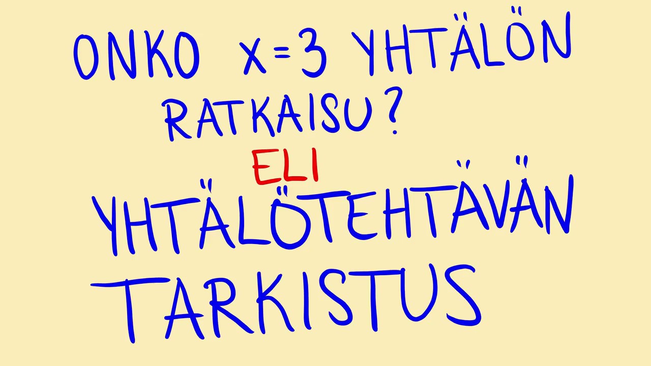 Onko x=3 yhtälön ratkaisu