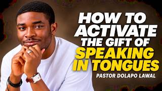 How to Activate the Gift of Speaking in Tongues |Pastor Dolapo Lawal #speakingintongues #holyspirit