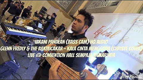 IBRANI PANDEAN - KALA CINTA MENGGODA (BASS CAM) WITH GLENN FREDLY & THE BAKUUCAKAR (HQ AUDIO)