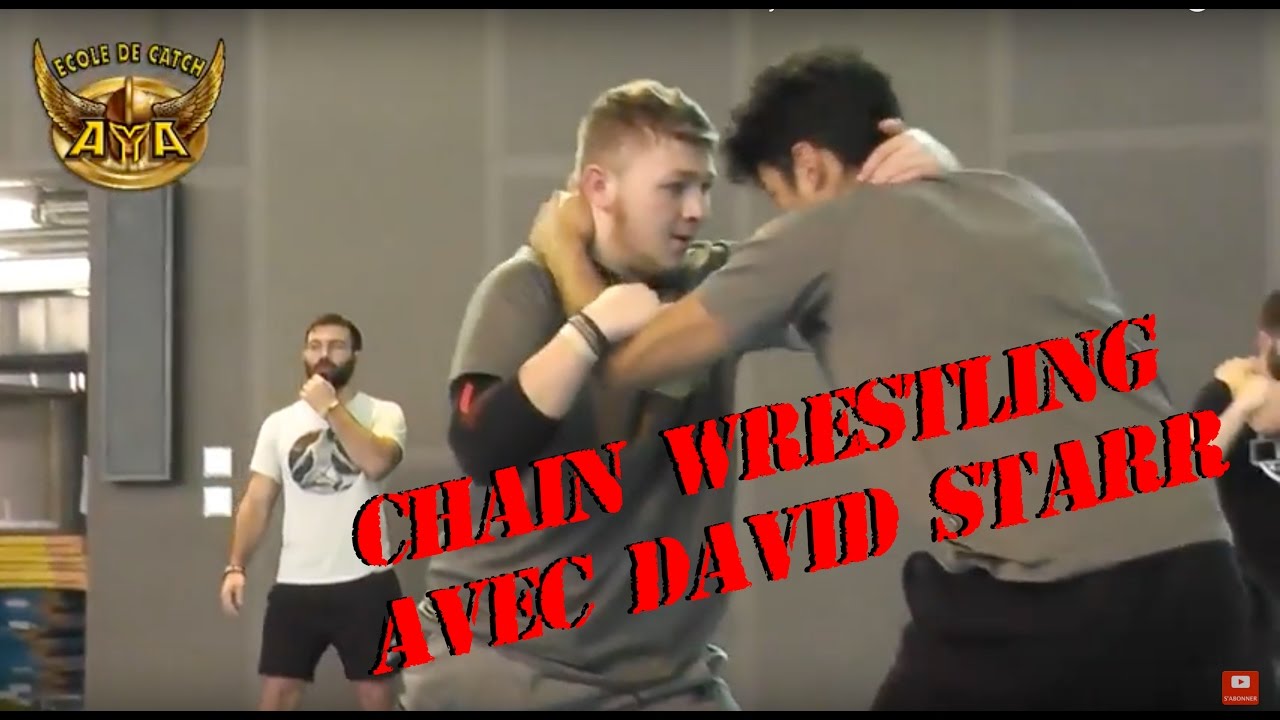 COURS DE CHAIN WRESTLING avec DAVID STARR - Ecole de Catch Aya - DAVID STARR #1 (catch france)