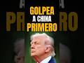 TRUMP GOLPEA A CHINA PRIMERO