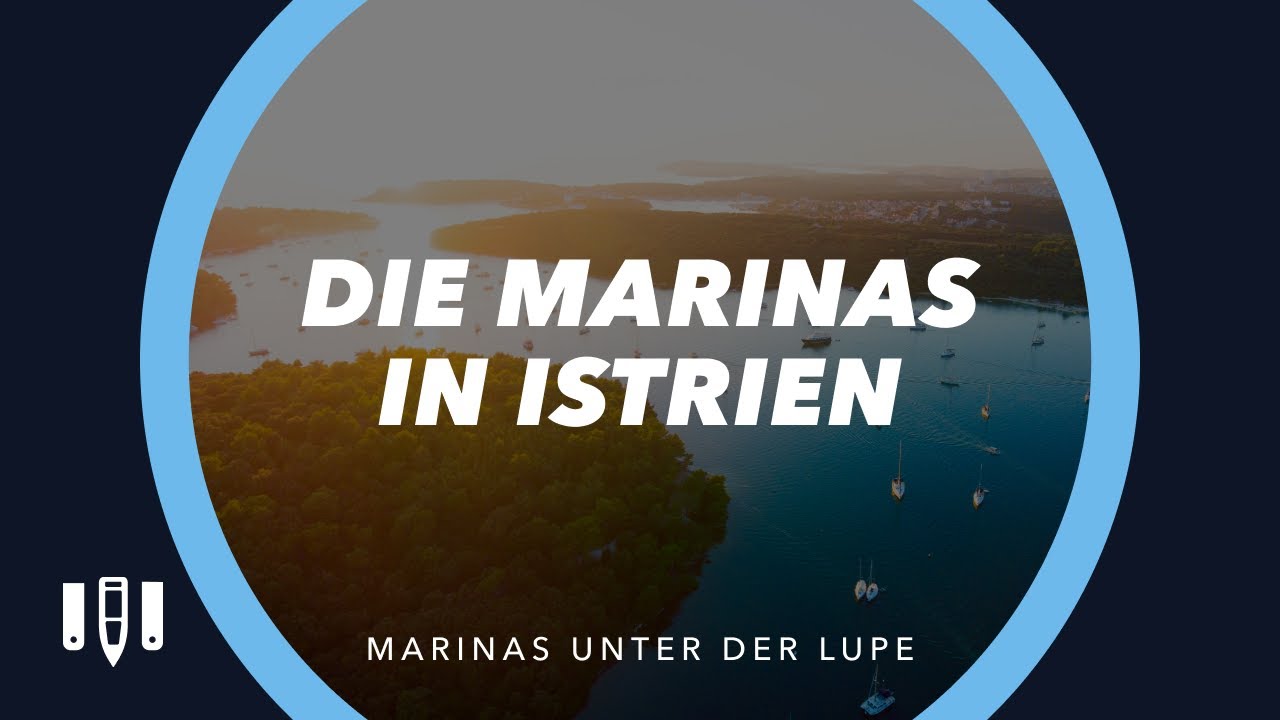 Marina Check Kroatien - Teil 1 Häfen in Istrien