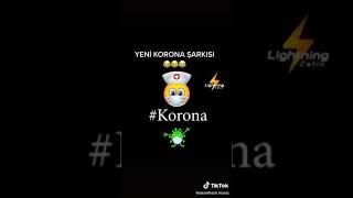 Yeni Corona Şarkısı Ttiktok