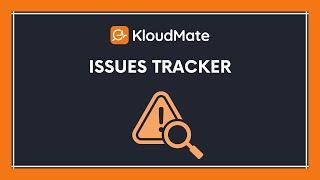 KloudMate - Issues Tracker