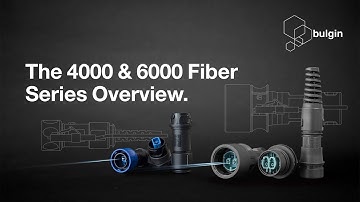 The Bulgin Circular Fiber Connector Range: The 4000 & 6000 Series Overview