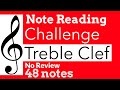 48 notes. 1 second to name each note.  No review. Treble Clef. 1 per slide.
