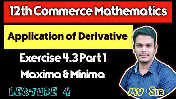 Maxima & Minima | Exercise 4.3 Part 1| Application of derivatives| 12th Commerce |VSM Academy MV Sir