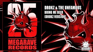 Drokz & The Unfamous - Bring Me Beer (Drokz Version)