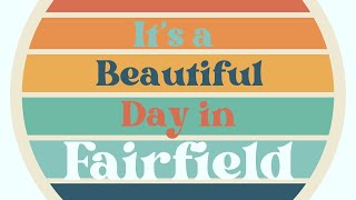 It's a Beautiful Day in Fairfield 10/27/23