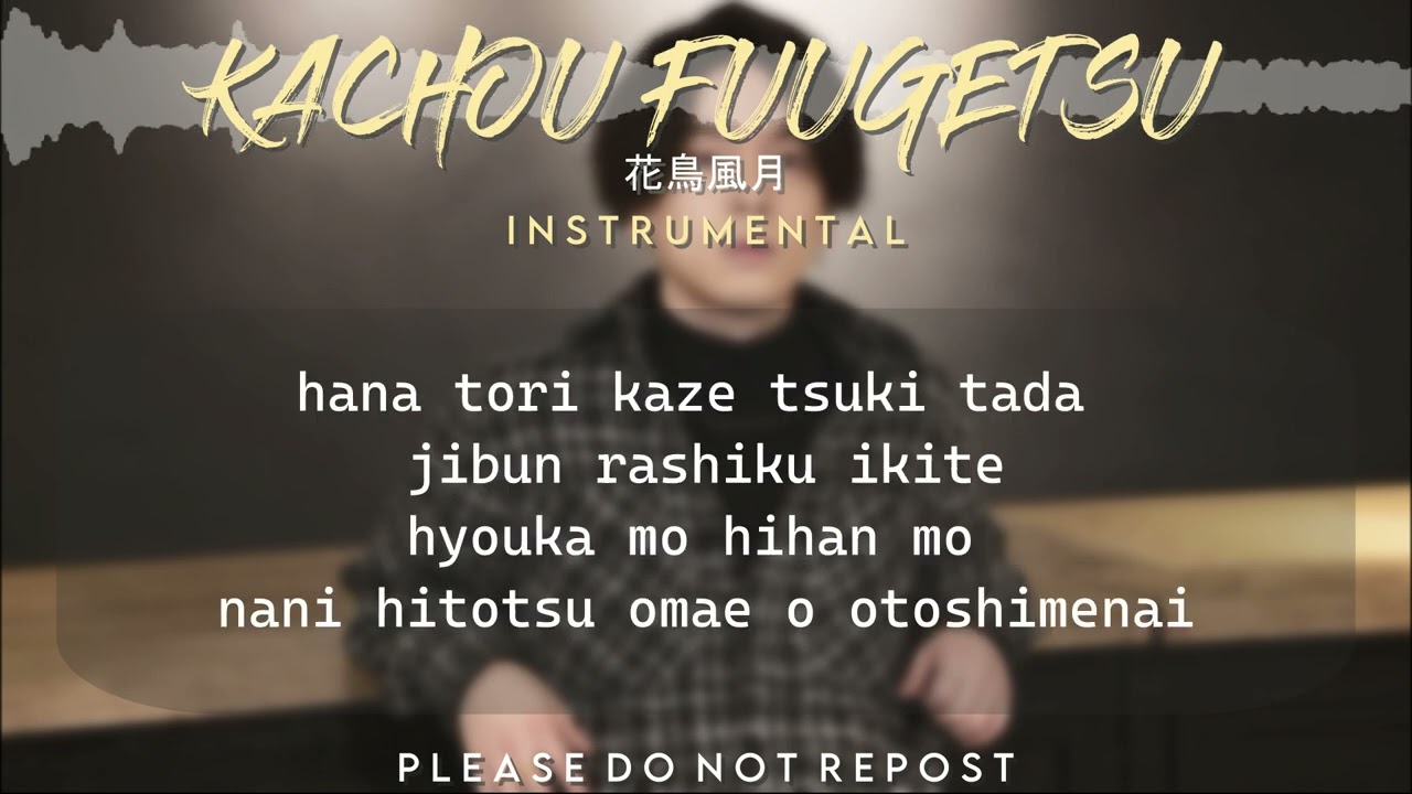 Kachou Fuugetsu Yuuri Instrumental Karaoke With Lyrics 花鳥風月 優里 Off Vocal Youtube Kachou Fuugetsu Yuuri Instrumental Karaoke With Lyrics 花鳥風月 優里 Off Vocal Youtube