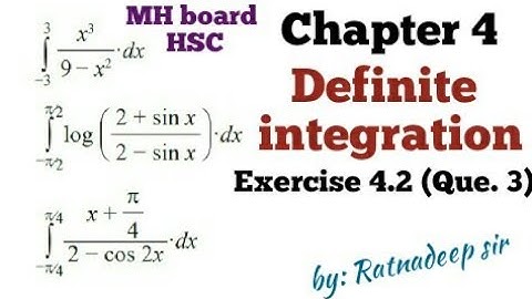 Chapter 4-Definite integration/Exercise 4.2/Question 3/Example no. 6,7 And 8/MH Board HSC