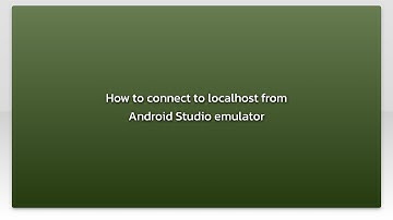 How to connect to localhost from Android Studio emulator
