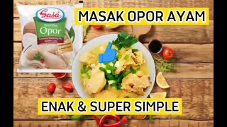 Resep Opor Ayam Anti Gagal pakai bumbu Sasa Opor Ayam.