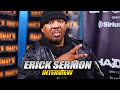 Erick Sermon Talks How He Made Millions Without Chasing Trends SWAY S UNIVERSE mp3