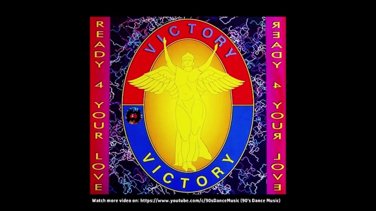 Victory - Ready 4 Your Love (Ready Mix) (90's Dance Music) ✅