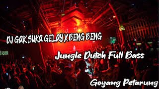 DJ GAK SUKA GELAY X BENG BENG JUNGLE DUTCH VIRAL TERBARU 2021