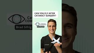 Can you fly after cataract surgery?
