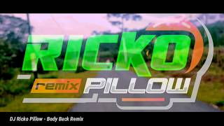 DJ Ricko Pillow - Body Back x Brenk Brenk Remix