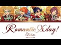 「 ES!! 」Romantic Xday! (Trickstar) | KAN/ROM/ENG