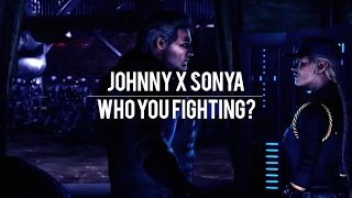 Johnny x Sonya // Who you fighting?