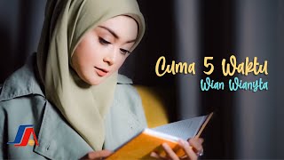 Wian Wianyta - Cuma 5 Waktu (Official Music Video)