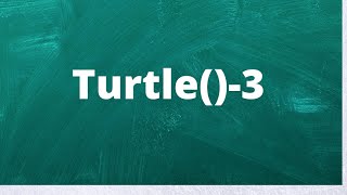 turtle- 3 turtle screensize,  turtle position, turtle penup, turtle pendown, turtle set position