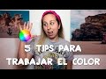 5 TIPS PAR SABER TRATAR EL COLOR EN VUESTRAS FOTOGRAFÍAS