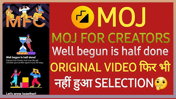 MFC: Original video फिर भी नहीं हुआ Selection🤔 | Moj For creators well begun is half done!