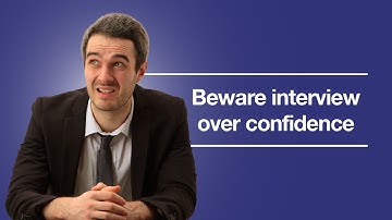 WARNING: Interview over confidence