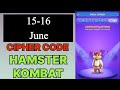 Hamster Kombat Daily Cipher | Hamster Kombat Daily Cipher Today 15 June | Hamster Kombat Cipher