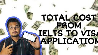 ||WHAT IS THE TOTAL EXPENDITURE??||FROM IELTS TO VISA PROCESSING||In English||For STUDY PERMIT