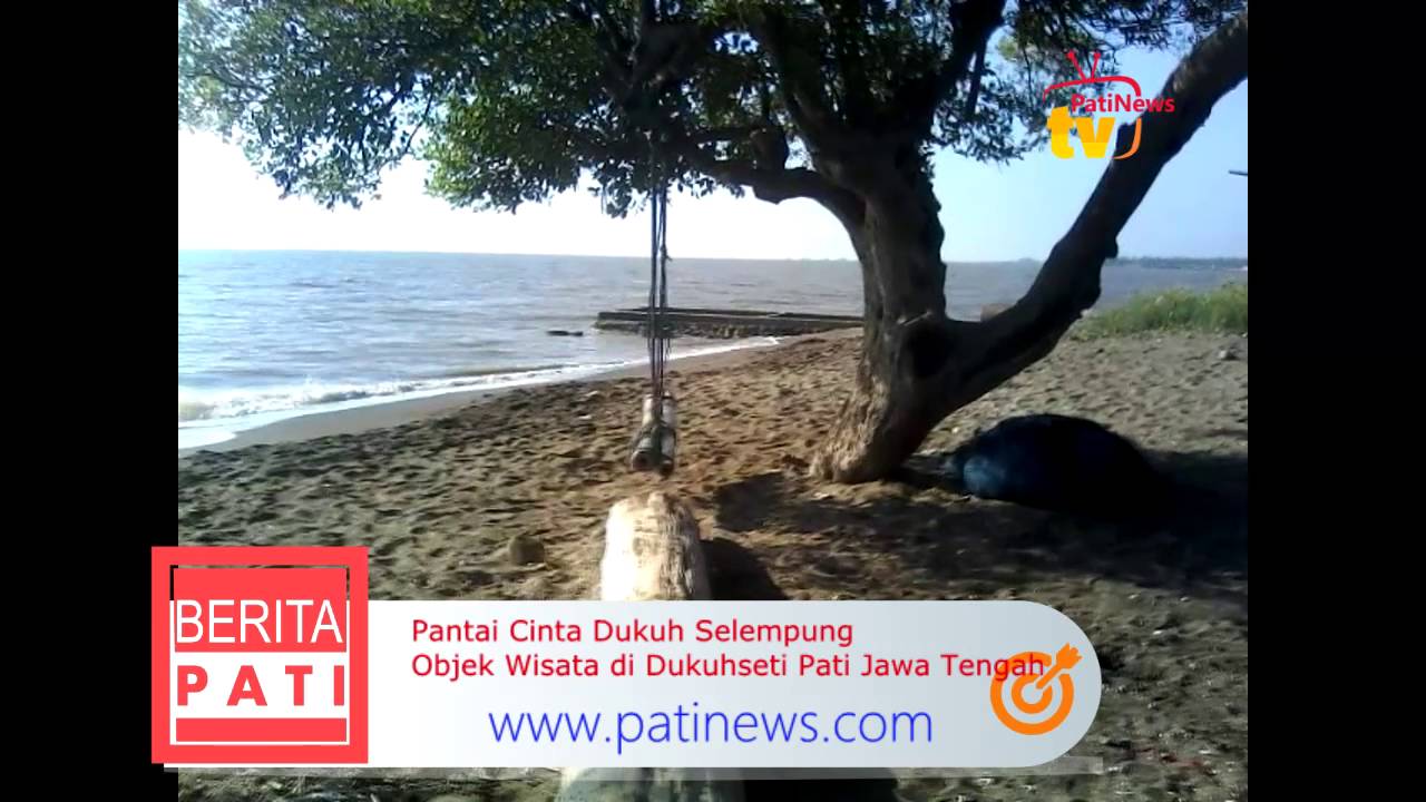 Pantai Cinta Dukuh Selempung Objek Wisata Di Dukuhseti Pati Jawa Tengah