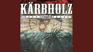 Video thumbnail of "Kärbholz - Rastlos"