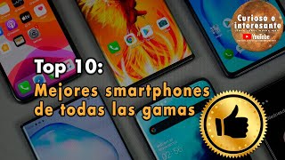 📱 Top 10: Los Mejores Teléfonos Celulares Gama Media, Gama Alta. El Mejor Celular