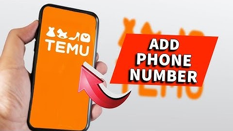 How to Add Phone Number on Temu App 2025?
