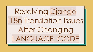Resolving Django i18n Translation Issues After Changing LANGUAGE_CODE