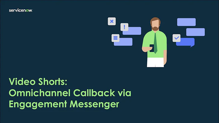 Video Shorts: Omnichannel Callback - Engagement Messenger