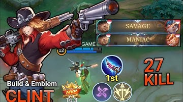 27 Kills + SAVAGE! Clint Powerful Marksman Best One Shot Build & Emblem ~ MLBB