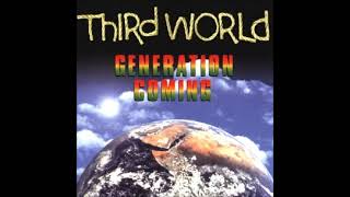 Video thumbnail of "Third World - Generation Coming"