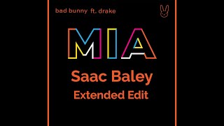 Bad Bunny feat. Drake - Mia (Saac Baley Extended Edit)