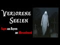 Verlorene Seelen - Gruseliges aus der Oberpfalz und dem Bayerischen Wald, Sagen &amp; Brauchtum Mp3 Song