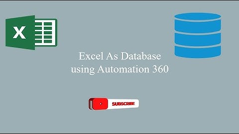 Database Package | How to use Excel As Database in Automation 360 | Automation Anywhere