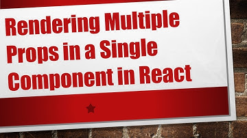 Rendering Multiple Props in a Single Component in React