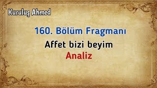 Kuruluş Osman 160. Bölüm Fragmanı | Affet bizi beyim | Kuruluş Ahmed