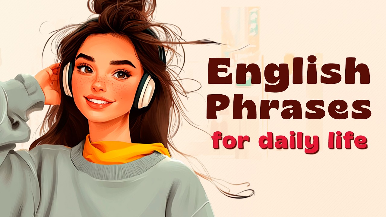 Daily Life English Phrases for Speaking Fluently | English Learning Podcast | Listening Practice