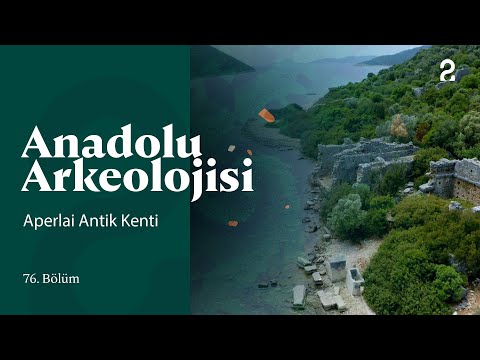 Anadolu Arkeolojisi | Aperlai Antik Kenti | 76. Bölüm @trt2