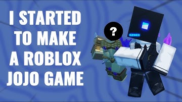 I started to make a Roblox JoJo game!!