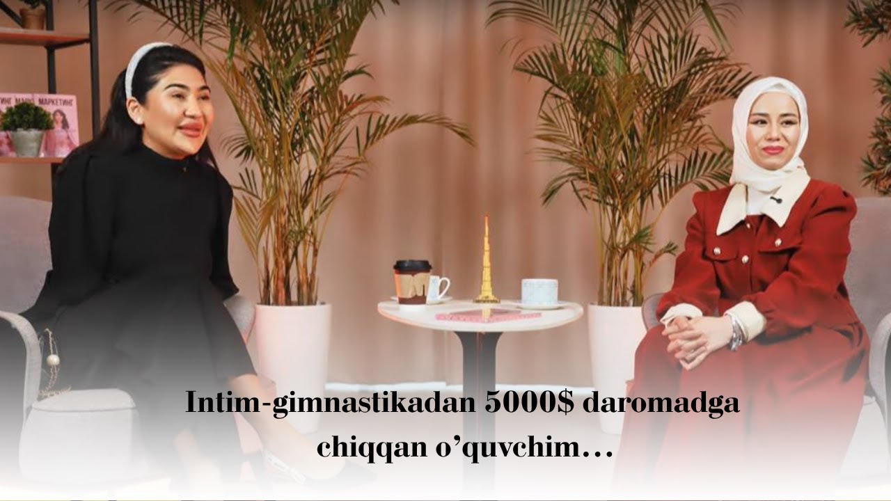 Intim-gimnastikadan  5000$ daromadga chiqqan o’quvchim...