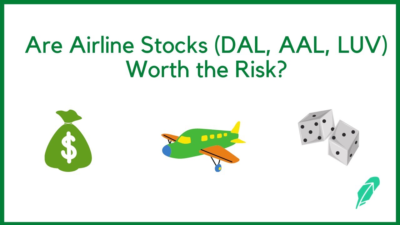 Are Airline Stocks (DAL, AAL, LUV) Worth the Risk?