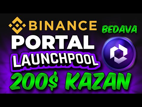 Binance Portal Launchpool BEDAVA 200$ Kazan | Etkinlik